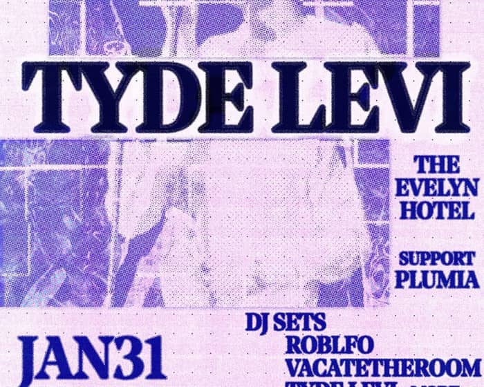 Tyde Levi tickets