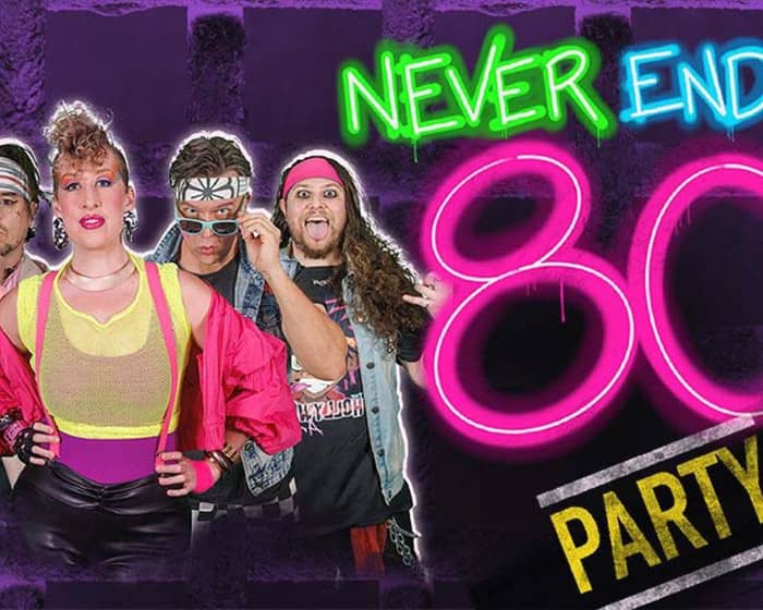 Never Ending 80's tickets