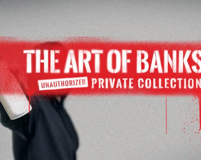 The Art of Banksy - San Francisco events