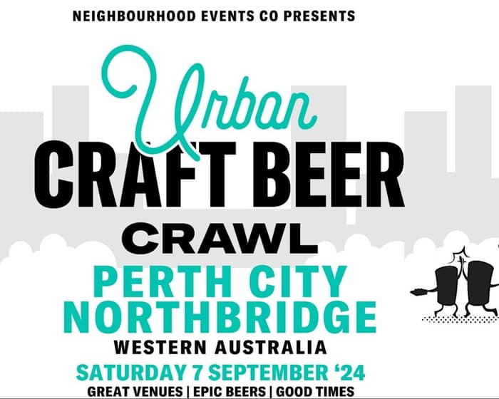 Urban Craft Beer Crawl | Perth City + Northbridge tickets