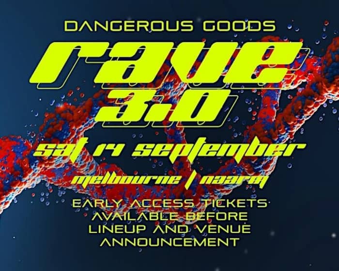 Dangerous Goods Presents: RAVE 3.0 tickets
