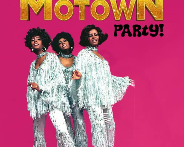 Ain't MO Party like a MOTOWN Party: Best of Soul | Motown | R&B tickets