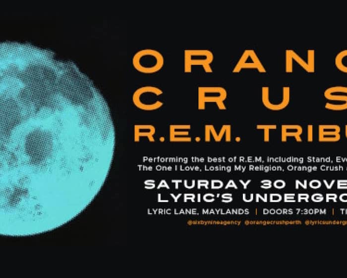 ORANGE CRUSH - R.E.M. TRIBUTE tickets