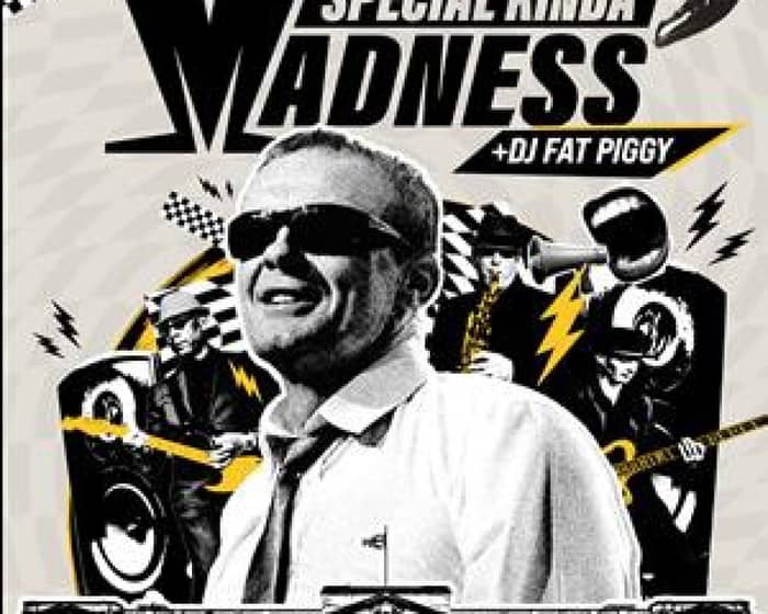 Special Kinda Madness tickets