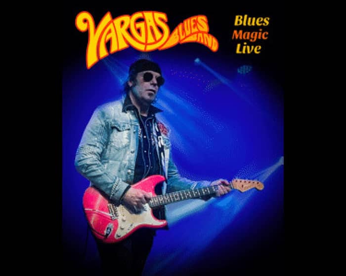 Vargas Blues Band tickets