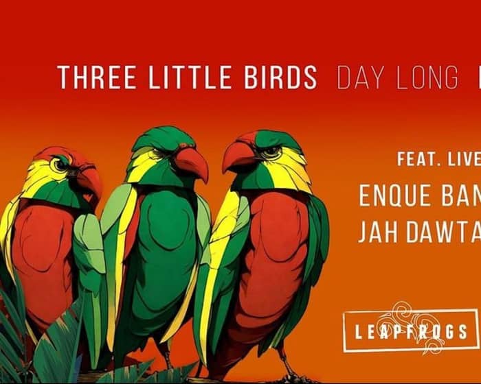 Three Little Birds | Daylong Reggae Festival tickets