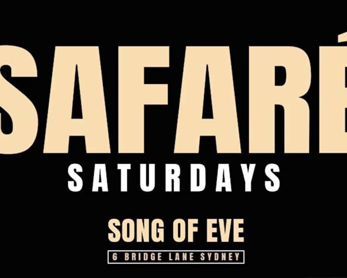 SAFARÉ SATURDAYS tickets