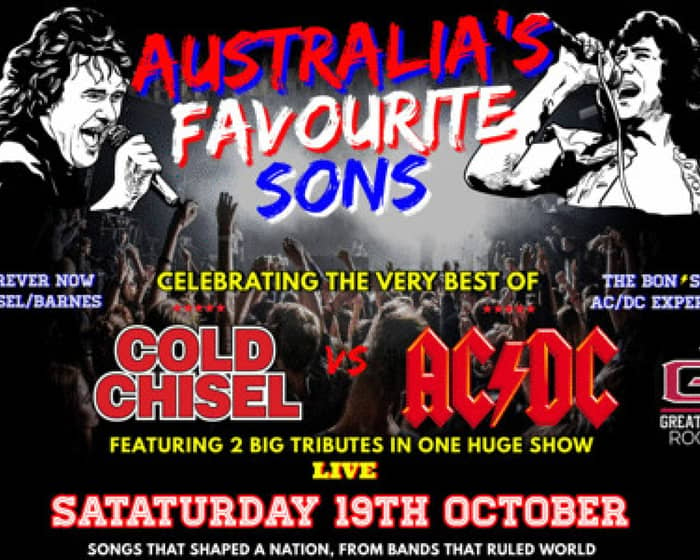 Australia’s favourite Sons: Tribute to COLD CHISEL & AC/DC tickets