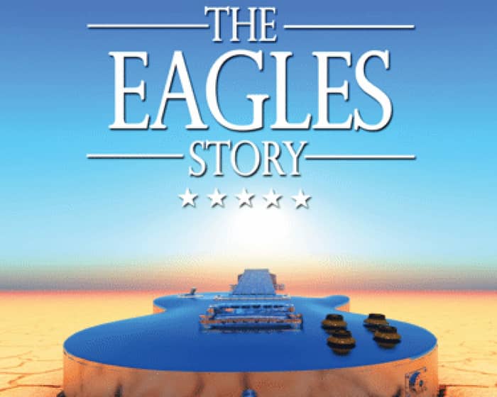 The Eagles Story tickets