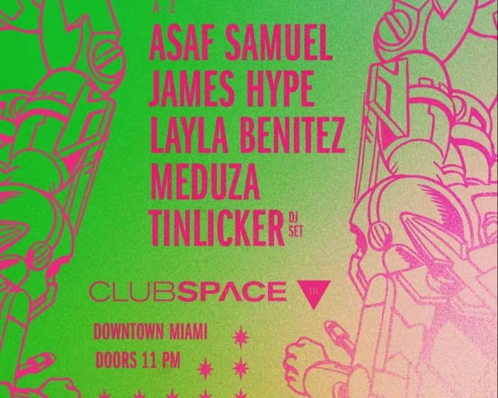 Satellite: James Hype & Meduza + More tickets