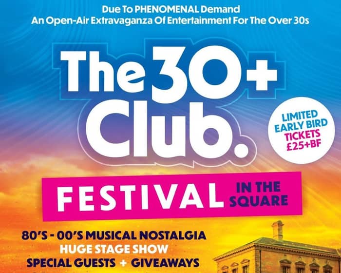 THE 30+ Festival tickets