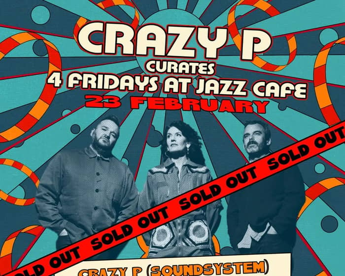 Crazy P: 4 Fridays at Jazz Cafe tickets