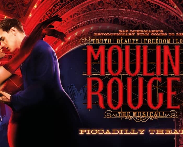 Moulin Rouge! The Musical (UK) tickets
