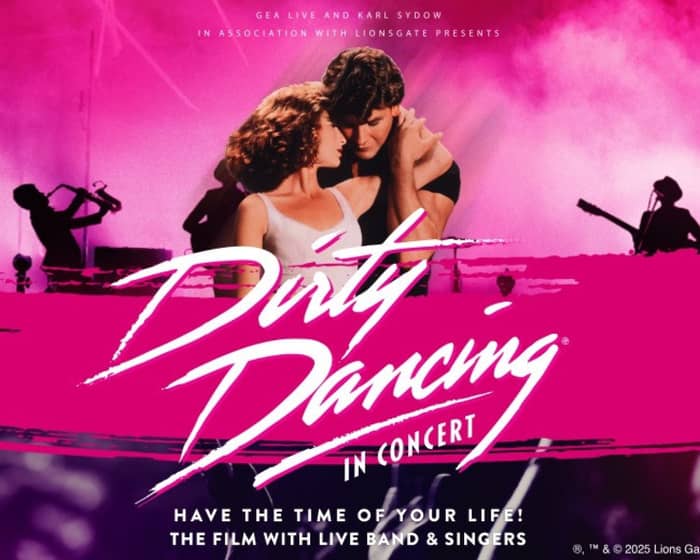 Dirty Dancing in Concert tickets