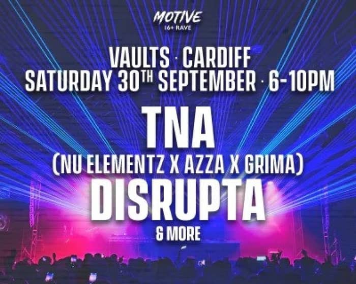 Cardiff 16+ DNB Rave - TNA and Disrupta tickets