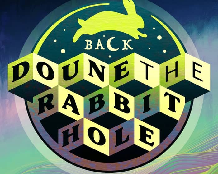 Back Doune the Rabbit Hole Festival 2025 tickets