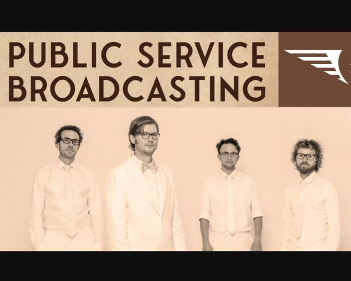 PUBLIC SERVICE BROADCASTING tickets