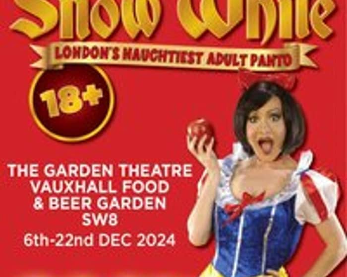 Snow White - London's Naughtiest Adults Only Panto! tickets