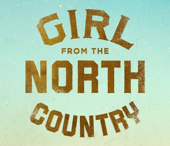 Girl from the North Country (Touring) events