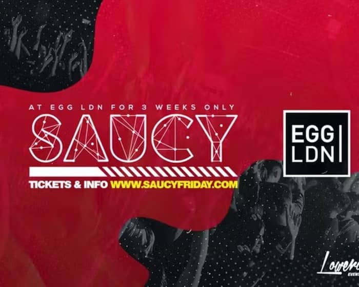 Saucy Fridays - London's Biggest Weekly Student Friday tickets