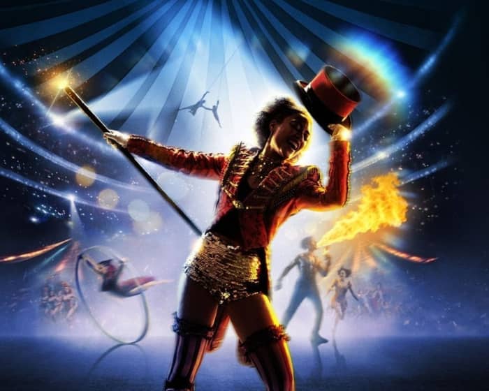 Come Alive! The Greatest Showman Circus Spectacular tickets