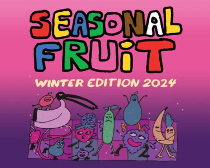 Seasonal Fruit tickets