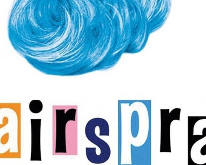 Hairspray The Musical tickets