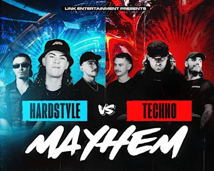 MAYHEM: Hardstyle Vs Techno • 1st Birthday tickets