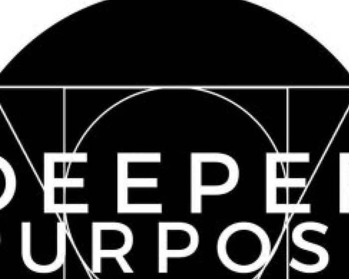 Deeper Purpose tickets