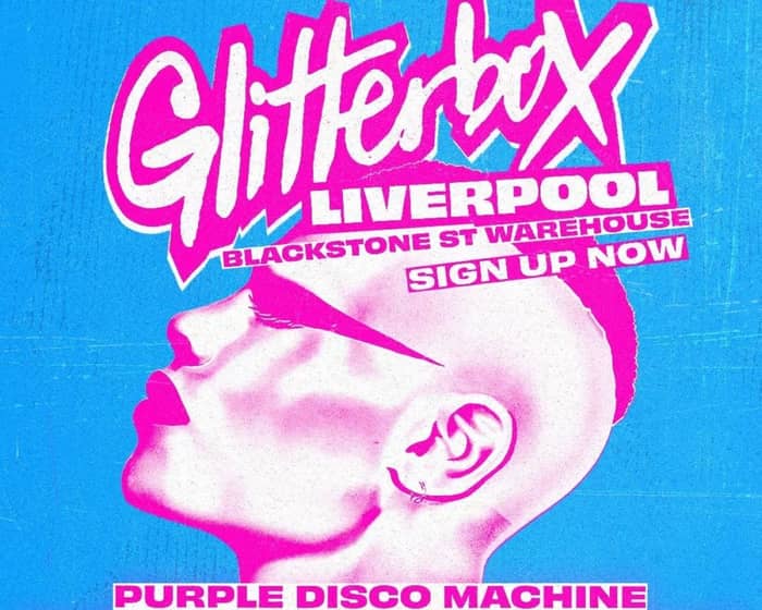 Glitterbox Liverpool tickets