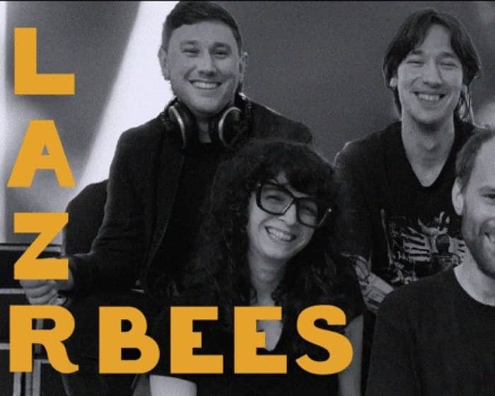 LAZR BEES tickets