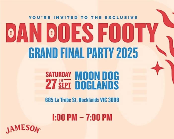 Dan Does Footy Grand Final Day Party 2025 tickets