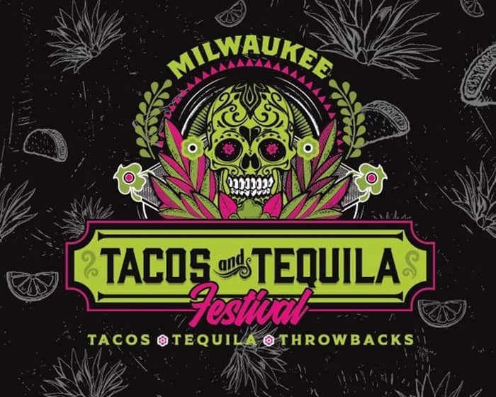 Tacos and Tequila | Milwaukee tickets