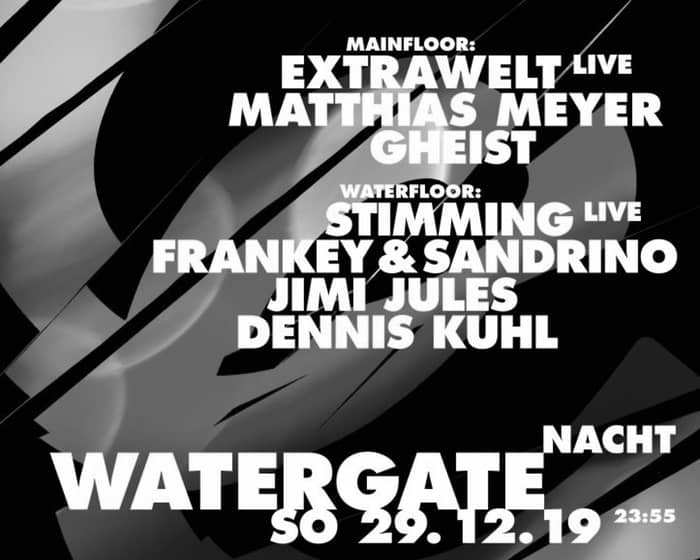 Watergate Nacht with Extrawelt Live, Stimming Live, Matthias Meyer, Frankey & Sandrino and More tickets