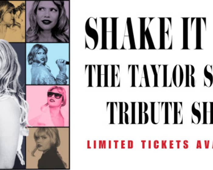 'Shake It Off' The Taylor Swift Tribute Show tickets