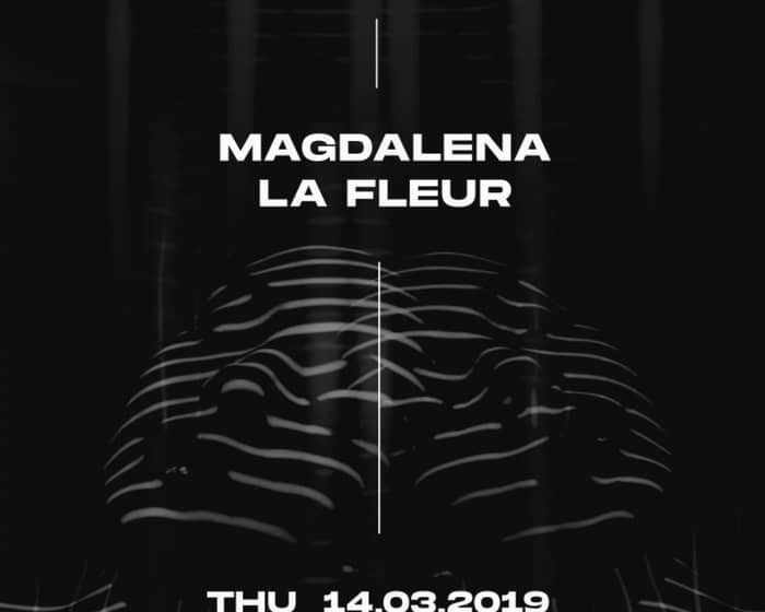 Magdalena presents Shadows with La Fleur tickets