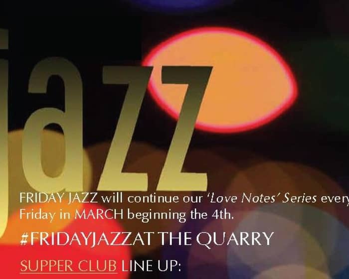 Friday Night Jazz at The Quarry tickets