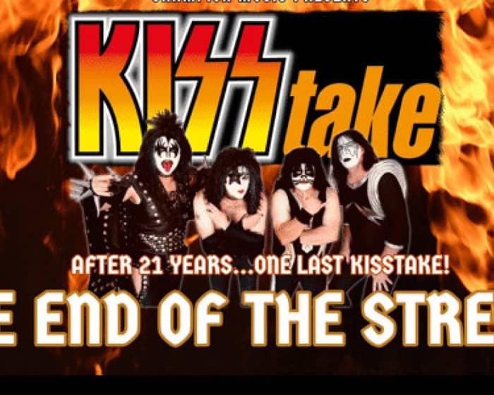 KISStake : The End Of The Street : Final Farewell Show tickets