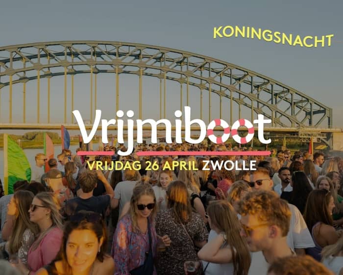 Vrijmiboot Zwolle - Koningsnacht tickets