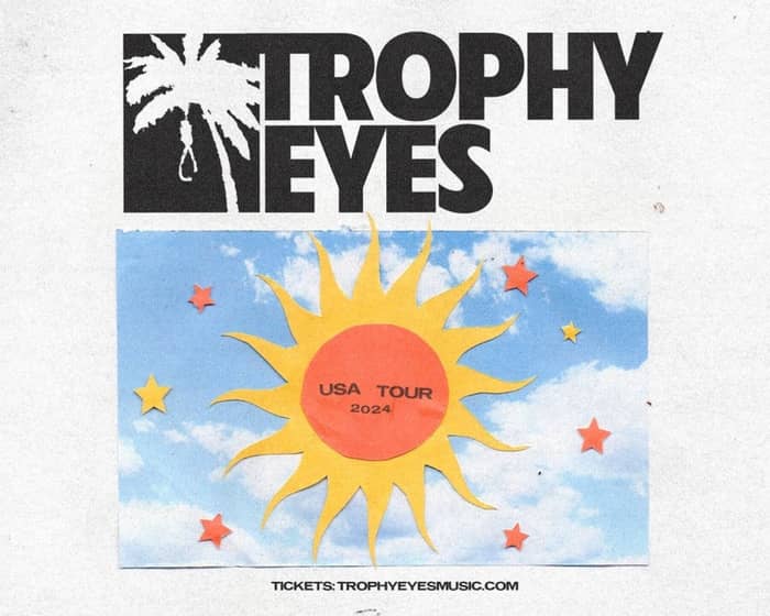 Trophy Eyes tickets