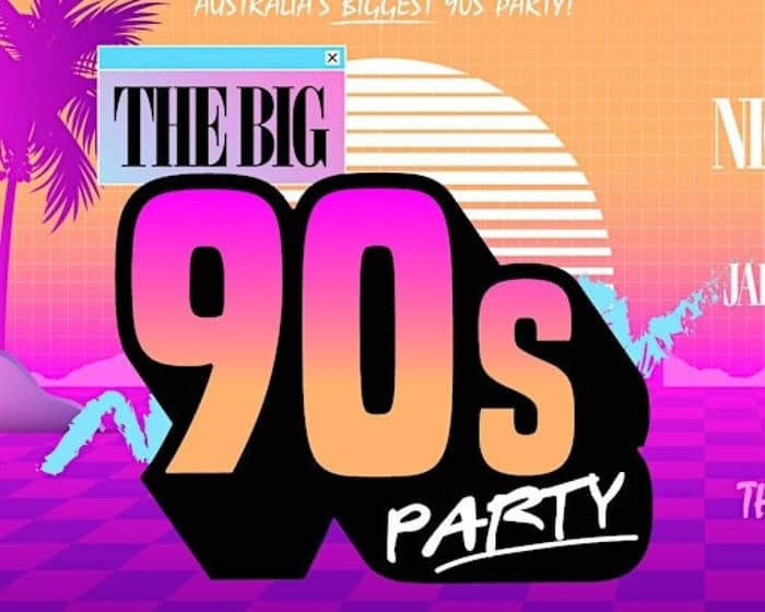 The Big 90's Party tickets
