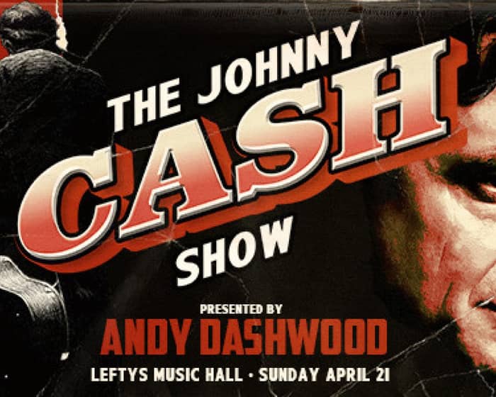 The Johnny Cash Show - "Songs that Cash Taught Me" tickets