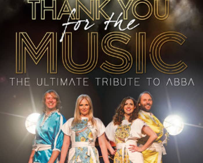 Thank You for the Music tickets