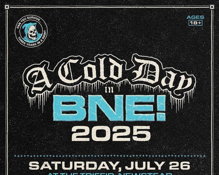 A Cold Day in BNE 2025 tickets