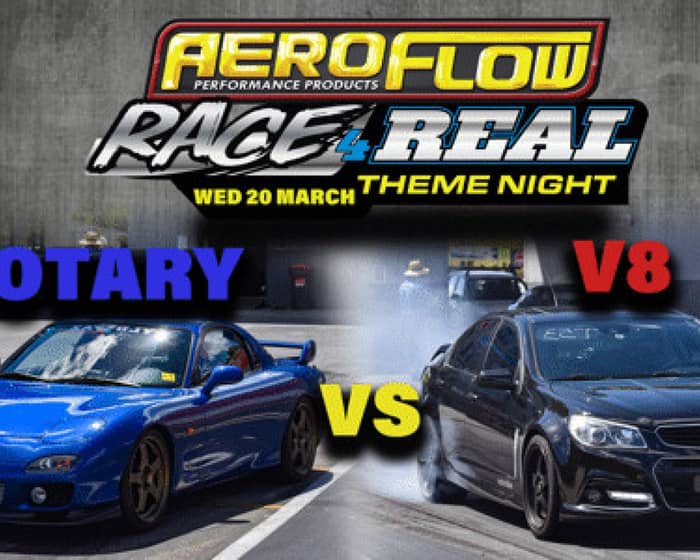 Aeroflow Race 4 Real - Rotary vs V8 Theme Night tickets