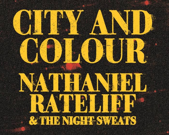 City and Colour with Nathaniel Rateliff & The Night Sweats tickets