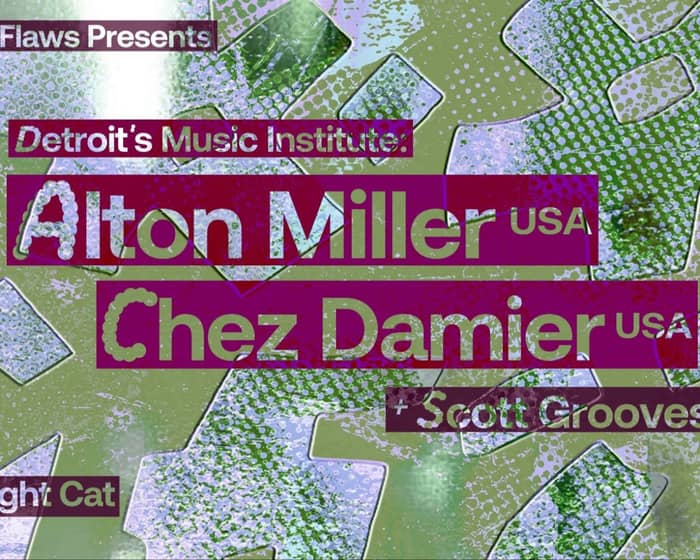 Detroit's Music Institute with Alton Miller, Chez Damier + Scott Grooves tickets