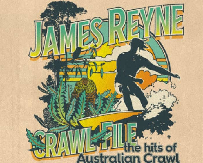 James Reyne - Crawl File Tour tickets