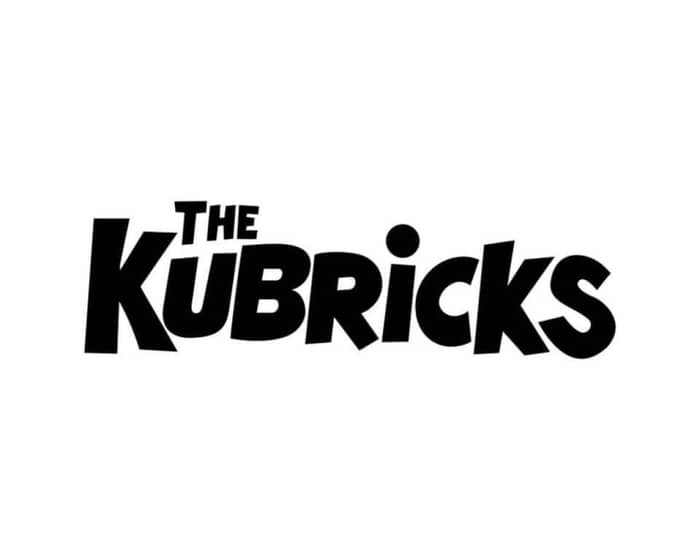 The Kubricks tickets