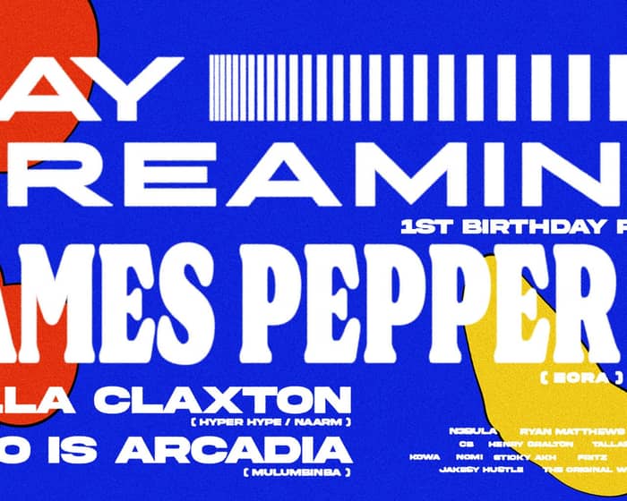 Daydreaming 1st Bday with James Pepper tickets